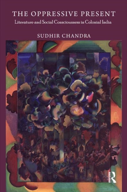 Book cover of: Oppressive Present. By: Sudhir Chandra
