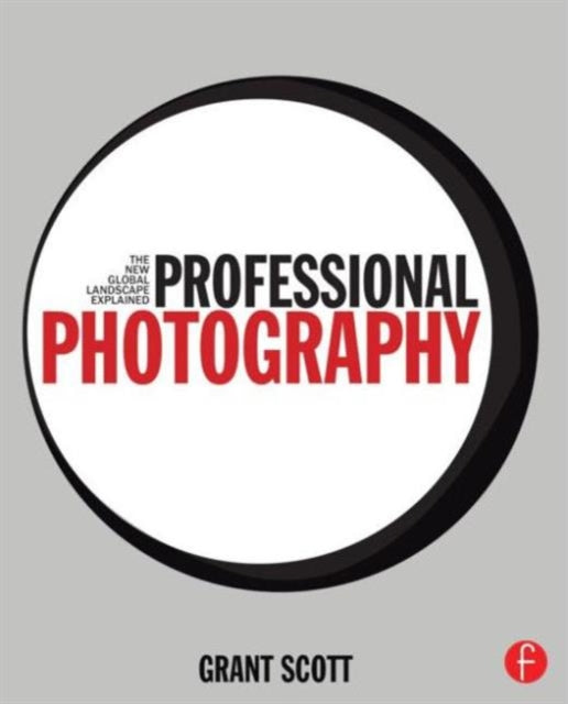 Book cover of: Professional Photography. By: Grant Scott