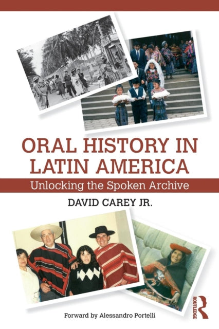 Book cover of: Oral History in Latin America. By: David Carey Jr