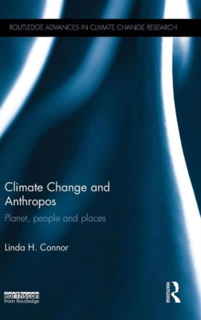 Book cover of: Climate Change and Anthropos. By: Linda Connor