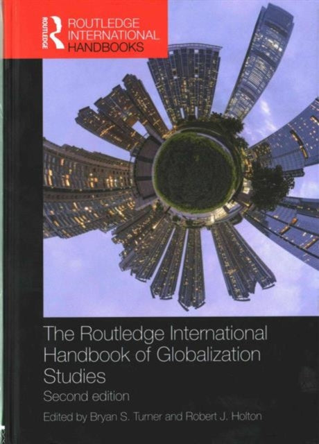 Book cover of: Routledge International Handbook of Globalization Studies