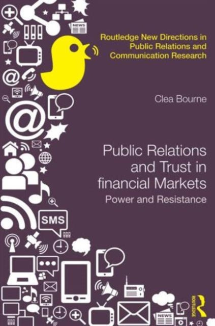 Book cover of: Trust, Power and Public Relations in Financial Markets. By: Clea Bourne