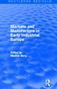 Book cover of: Markets and Manufacture in Early Industrial Europe (Routledge Revivals). By: Maxine Berg