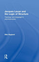 Book cover of: Jacques Lacan and the Logic of Structure. By: Ellie Ragland