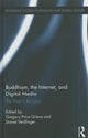Book cover of: Buddhism, the Internet, and Digital Media. By: Gregory Price Grieve
