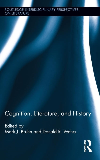 Book cover of: Cognition, Literature, and History. By: Mark J. Bruhn
