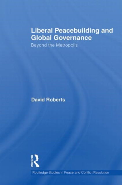 Book cover of: Liberal Peacebuilding and Global Governance
