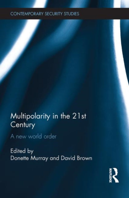 Book cover of: Multipolarity in the 21st Century. By: Donette Murray