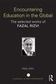 Book cover of: Encountering Education in the Global. By: Fazal Rizvi
