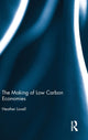Book cover of: Making of Low Carbon Economies. By: Heather Lovell