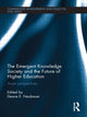 Book cover of: Emergent Knowledge Society and the Future of Higher Education. By: Deane E. Neubauer