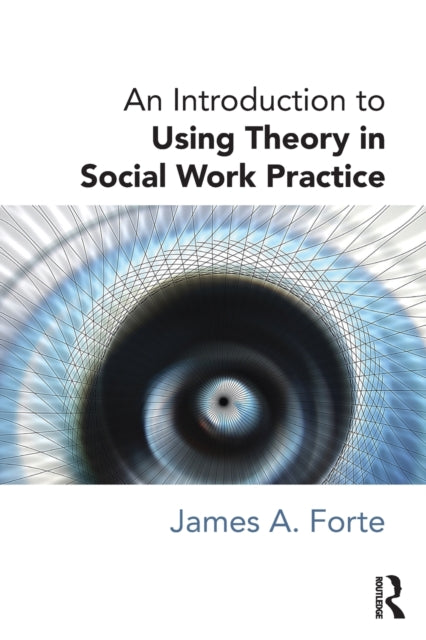 Book cover of: Introduction to Using Theory in Social Work Practice