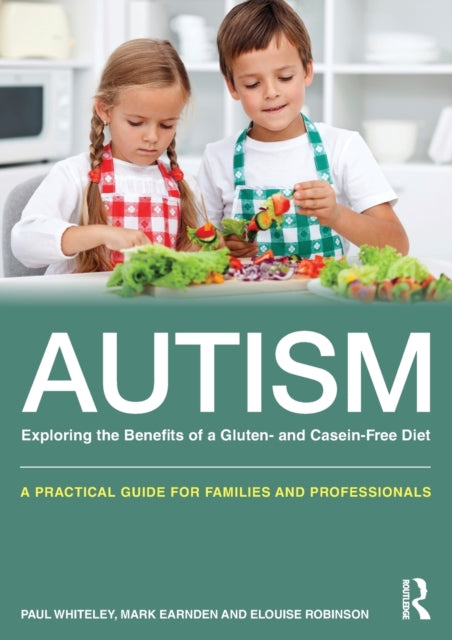 Book cover of: Autism: Exploring the Benefits of a Gluten- and Casein-Free Diet