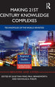 Book cover of: Making 21st Century Knowledge Complexes