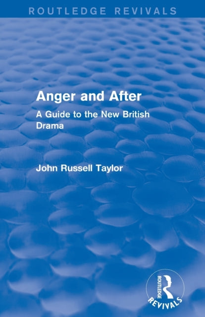Book cover of: Anger and After (Routledge Revivals). By: John Russell Taylor