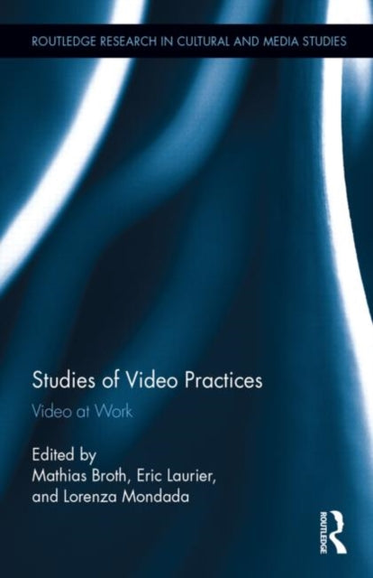 Book cover of: Studies of Video Practices. By: Mathias Broth