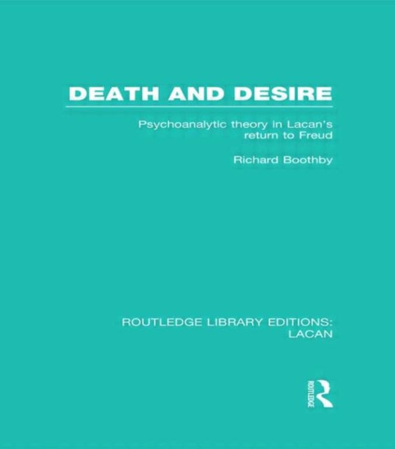 Book cover of: Death and Desire (RLE: Lacan). By: Richard Boothby