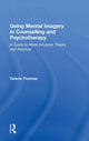 Book cover of: Using Mental Imagery in Counselling and Psychotherapy. By: Valerie Thomas