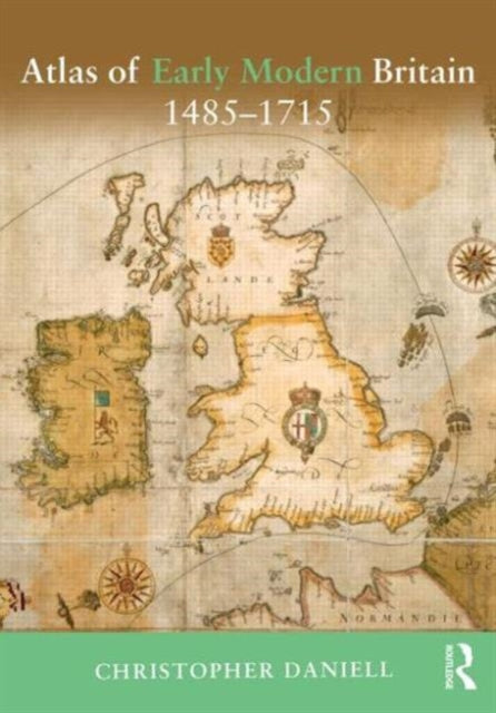 Book cover of: Atlas of Early Modern Britain, 1485-1715
