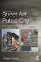 Book cover of: Street Art, Public City. By: Young, Alison