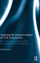 Book cover of: Assessing the Long-Term Impact of Truth Commissions. By: Anita Ferrara