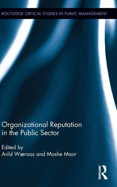Book cover of: Organizational Reputation in the Public Sector. By: Arild Wæraas