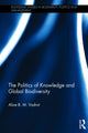 Book cover of: Politics of Knowledge and Global Biodiversity. By: Alice B.M. Vadrot