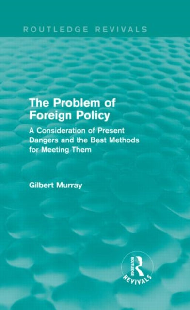 Book cover of: Problem of Foreign Policy (Routledge Revivals). By: Gilbert Murray