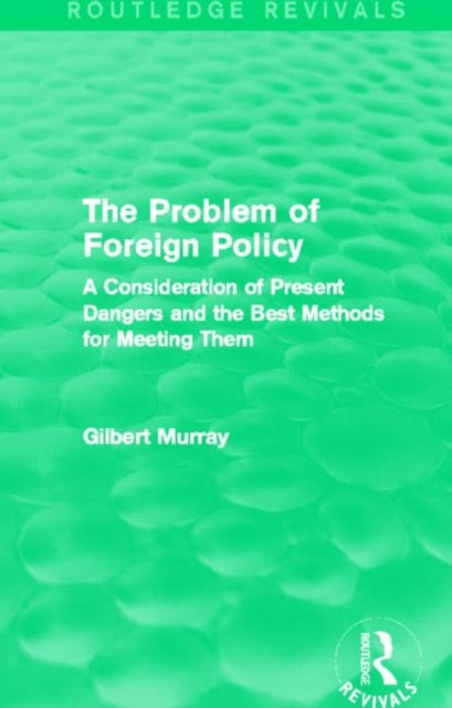 Book cover of: Problem of Foreign Policy (Routledge Revivals). By: Gilbert Murray