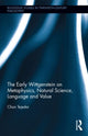 Book cover of: Early Wittgenstein on Metaphysics, Natural Science, Language and Value. By: Chon Tejedor
