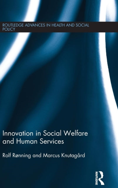 Book cover of: Innovation in Social Welfare and Human Services. By: Rolf Rønning