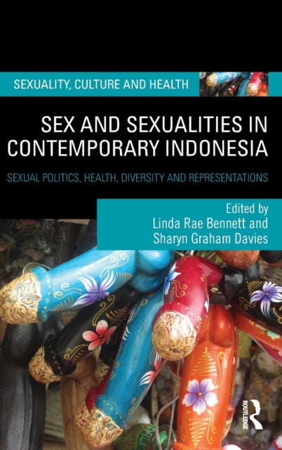 Book cover of: Sex and Sexualities in Contemporary Indonesia. By: Linda Rae Bennett