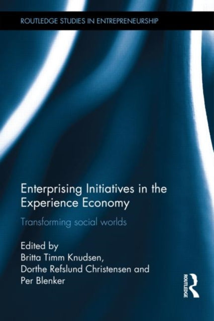 Book cover of: Enterprising Initiatives in the Experience Economy. By: Britta Timm Knudsen