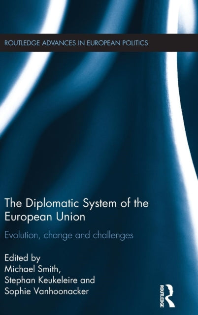 Book cover of: Diplomatic System of the European Union. By: Michael Smith