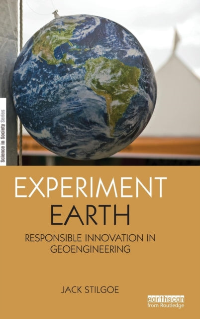 Book cover of: Experiment Earth. By: Jack Stilgoe