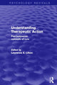 Book cover of: Understanding Therapeutic Action. By: Lawrence E. Lifson