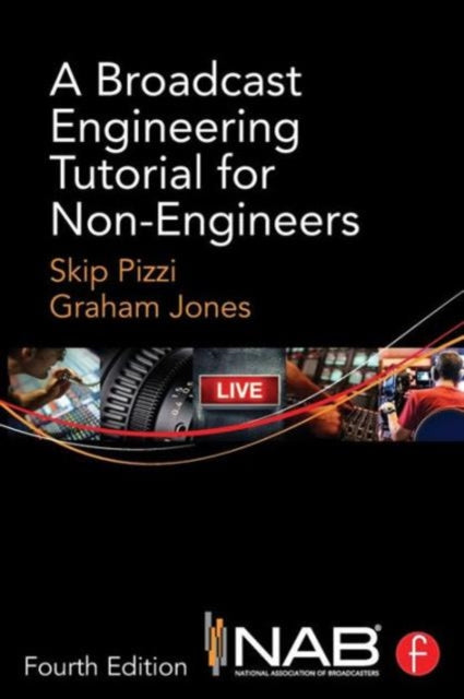 Book cover of: Broadcast Engineering Tutorial for Non-Engineers. By: Skip Pizzi