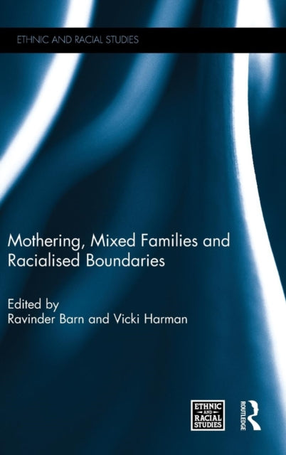 Book cover of: Mothering, Mixed Families and Racialised Boundaries