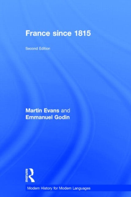 Book cover of: France Since 1815. By: Martin Evans