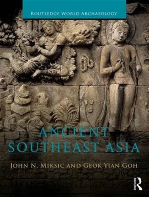 Book cover of: Ancient Southeast Asia. By: John Norman Miksic