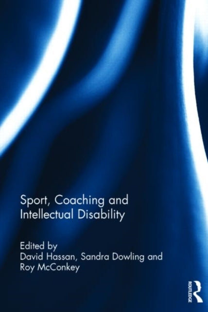 Book cover of: Sport, Coaching and Intellectual Disability. By: Sandra Dowling