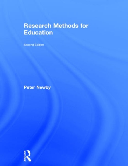 Book cover of: Research Methods for Education, second edition. By: Peter Newby