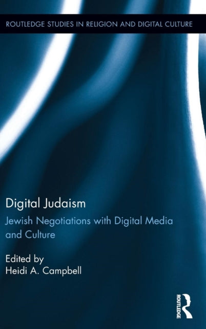Book cover of: Digital Judaism. By: Heidi A. Campbell