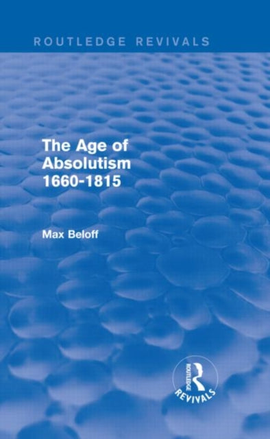 Book cover of: Age of Absolutism (Routledge Revivals). By: Max Beloff