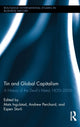 Book cover of: Tin and Global Capitalism, 1850-2000. By: Mats Ingulstad
