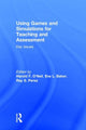 Book cover of: Using Games and Simulations for Teaching and Assessment. By: Harold F. O'Neil