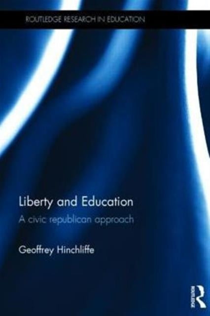 Book cover of: Liberty and Education. By: Geoffrey Hinchliffe