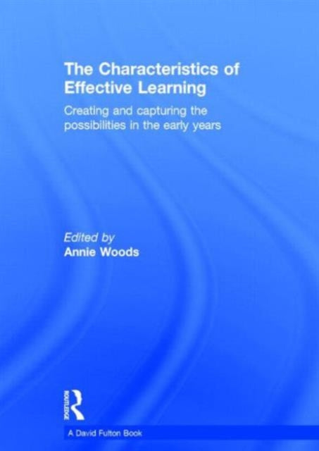 Book cover of: Characteristics of Effective Learning. By: Annie Woods
