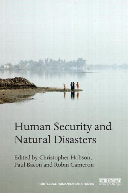 Book cover of: Human Security and Natural Disasters. By: Christopher Hobson