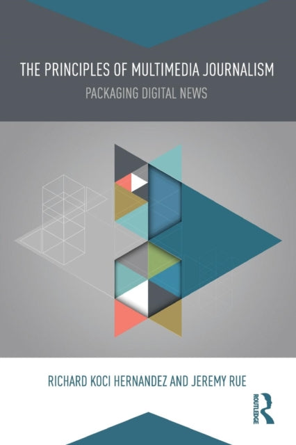 Book cover of: Principles of Multimedia Journalism